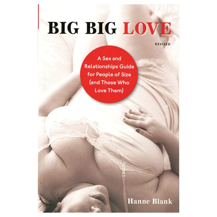 Dildos Celestial Arts Big Big Love A Sex and Relationship Guide for People of Size and Those Who Love Them Dildos Celestial Arts Big Big Love A Sex and Relationship Guide for People of Size and Those Who Love Them