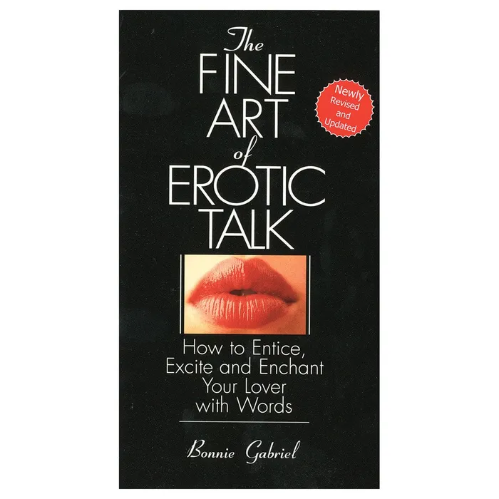 Fine Art Of Erotic Talk How to Entice Excite and Enchant Your Lover with Words Bantam Vibrators Fine Art Of Erotic Talk How to Entice Excite and Enchant Your Lover with Words Bantam Vibrators